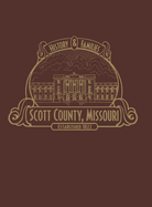 Scott County, Mo: History & Families (Limited)