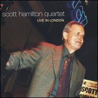 Scott Hamilton Quartet Live in London - Scott Hamilton