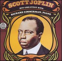 Scott Joplin's Greatest Hits - Richard Zimmerman