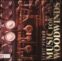 Scott Pender: Music for Woodwinds - Alex Carlucci (contrabassoon); Alex Carlucci (bassoon); Barbara Brown (flute); Brian Tracey (clarinet);...