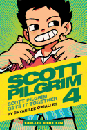 Scott Pilgrim Vol. 4: Scott Pilgrim Gets It Together