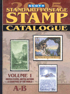 Scott Standard Postage Stamp Catalogue V01: U.S., Countries of the World A-B