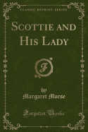 Scottie and His Lady (Classic Reprint)