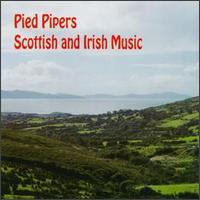 Scottish and Irish Music - The Pied Pipers