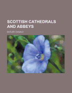 Scottish Cathedrals and Abbeys