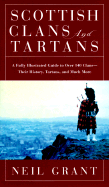 Scottish Clans and Tartans: A Fully Illustrated Guide to Over 140 Clans-Their History, Tartans, and Much More