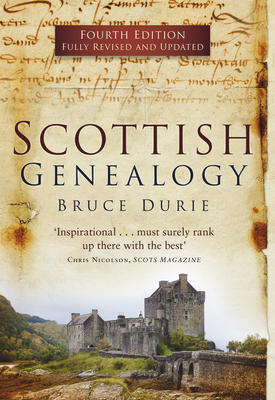 Scottish Genealogy (Fourth Edition) - Durie, Bruce, Dr.