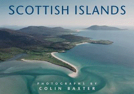 Scottish Islands - Baxter, Colin (Photographer)