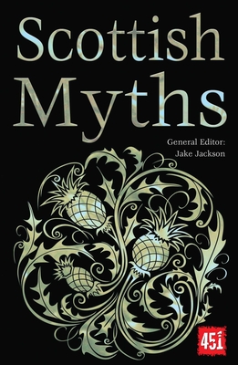 Scottish Myths - Jackson, J K (Editor)