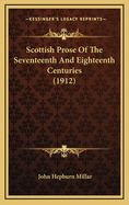 Scottish Prose of the Seventeenth and Eighteenth Centuries (1912)