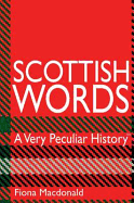 Scottish Words: A Very Peculiar History