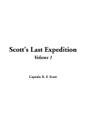 Scott's Last Expedition, V1