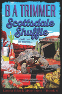 Scottsdale Shuffle: a fun, romantic, thrilling, adventure...