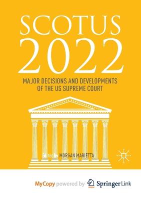 Scotus 2022: Major Decisions and Developments of the US Supreme Court - Marietta, Morgan (Editor)