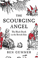 Scourging Angel: The Black Death in the British Isles