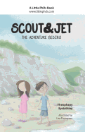 Scout and Jet: The Adventure Begins