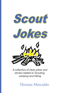 Scout Jokes: A Collection of Clean Jokes and Stories Related to Scouting, Camping, and Hiking