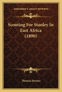 Scouting for Stanley in East Africa (1890)