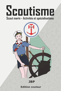 Scoutisme: Scout marin - Activit?s et sp?cialisations