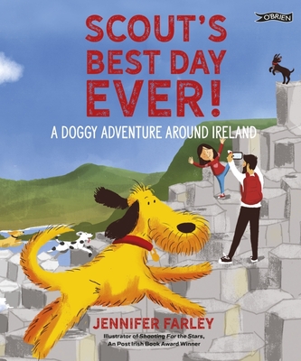 Scout's Best Day Ever!: A Doggy Adventure Around Ireland - Farley, Jennifer
