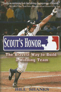 Scout's Honor: The Bravest Way to Build a Winning Team