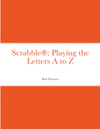 Scrabble(R): Playing the Letters A to Z