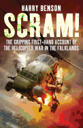 Scram!: The Gripping First-hand Account of the Helicopter War in the Falklands