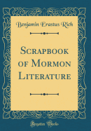 Scrapbook of Mormon Literature (Classic Reprint)