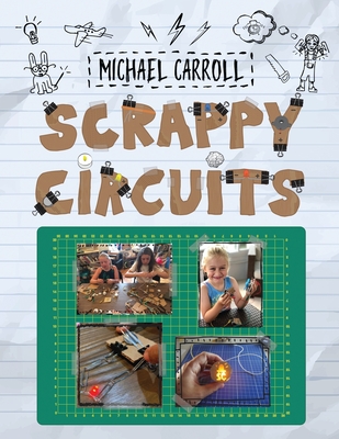 Scrappy Circuits - Carroll, Michael