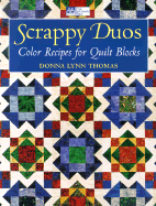 Scrappy Duos: Color Recipes for Quilt Blocks - Thomas, Donna Lynn
