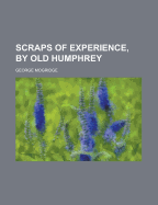 Scraps of Experience, by Old Humphrey - Mogridge, George