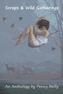 Scraps & Wild Gatherings: A Short Story Anthology