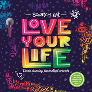 Scratch Art: Love Your Life-Adult Scratch Art Activity Book: Includes Scratch Pen and a Fold-Out Page for More Scratch Art Fun!