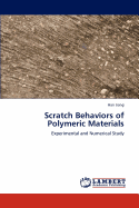 Scratch Behaviors of Polymeric Materials