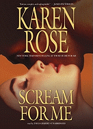Scream for Me - Rose, Karen, and Gilbert, Tavia (Read by)