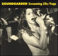 Screaming Life/Fopp - Soundgarden