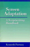 Screen Adaptation: A Scriptwriting Handbook