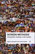 Screen Methods: Comparative Readings in Film Studies - Furby, Jacqueline, Professor (Editor), and Randell, Karen, Professor (Editor)