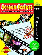 Screen Scripts, Grades 4-8: Creative Writing Activities Using Multi-Media
