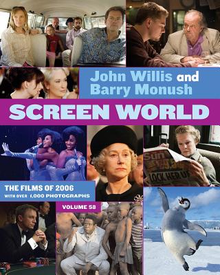 Screen World: The Films of 2006 - Willis, John, Professor (Editor), and Monush, Barry (Editor)