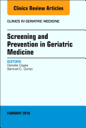 Screening and Prevention in Geriatric Medicine, an Issue of Clinics in Geriatric Medicine: Volume 34-1