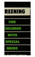 Screening for Children with Special Needs: Multidisciplinary Approaches