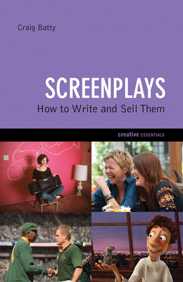 Screenplays...: How to Write and Sell Them - Batty, Craig