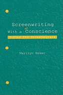 Screenwriting with a Conscience: Ethics for Screenwriters