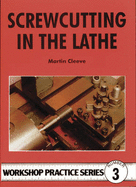 Screw-Cutting in the Lathe - Cleeve, Martin