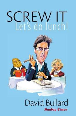 Screw it, let's do lunch! - Bullard, David