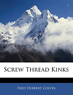 Screw thread kinks
