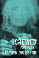 Screwed: Five Plays