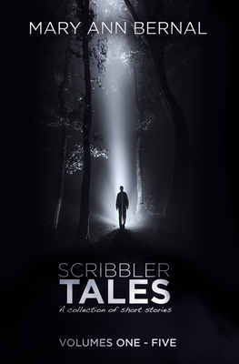 Scribbler Tales Volumes One - Five - Bernal, Mary Ann