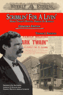 Scribblin' for a Livin': Mark Twain's Pivotal Period in Buffalo: Expanded Edition